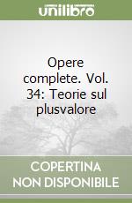 Opere complete. Vol. 34: Teorie sul plusvalore