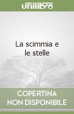 La scimmia e le stelle