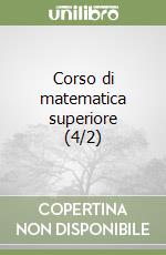 Corso di matematica superiore (4/2) libro