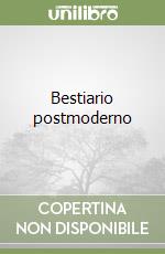 Bestiario postmoderno libro