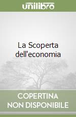 La Scoperta dell'economia libro