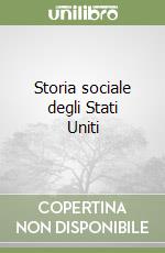Storia sociale degli Stati Uniti libro