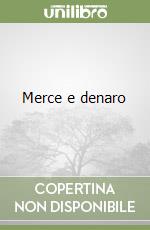 Merce e denaro libro