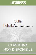 Sulla Felicita'............... libro