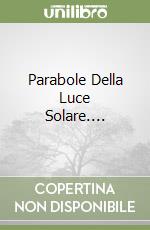 Parabole Della Luce Solare.... libro