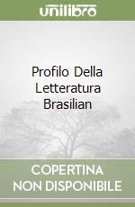 Profilo Della Letteratura Brasilian libro