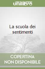 La scuola dei sentimenti libro