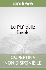 Le Piu' belle favole libro