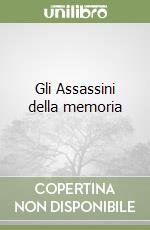 Gli Assassini della memoria libro