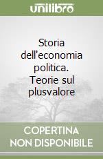 Storia dell'economia politica. Teorie sul plusvalore libro