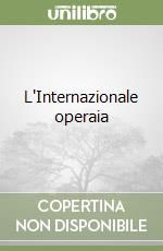 L'Internazionale operaia libro