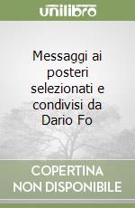 Messaggi ai posteri selezionati e condivisi da Dario Fo libro