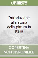 Introduzione alla storia della pittura in Italia libro