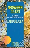 Messaggeri celesti. Le comete: storia, scienza, superstizione libro