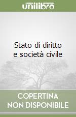 Stato di diritto e società civile libro