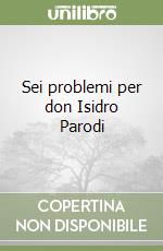 Sei problemi per don Isidro Parodi libro