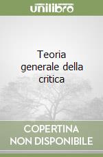 Teoria generale della critica libro