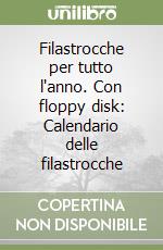 Filastrocche per tutto l'anno. Con floppy disk: Calendario delle filastrocche libro