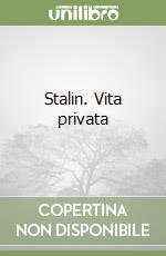 Stalin. Vita privata