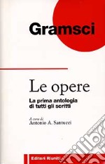 Le opere. La prima antologia di tutti gli scritti libro