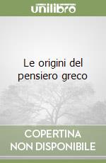 Le origini del pensiero greco libro