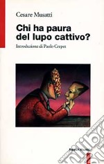 Chi ha paura del lupo cattivo? libro