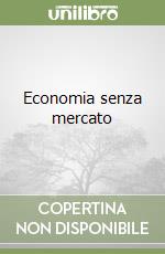 Economia senza mercato