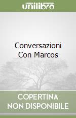 Conversazioni Con Marcos libro