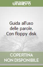 Guida all'uso delle parole. Con floppy disk libro