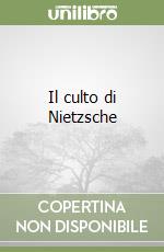 Il culto di Nietzsche libro