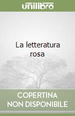 La letteratura rosa libro