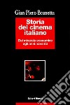 Storia del cinema italiano. Vol. 4: Dal miracolo economico agli anni novanta 1960-1993. (v.e.) libro