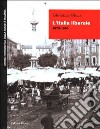 L'Italia liberale (1870-1900) libro