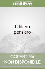 Il libero pensiero libro