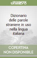 Dizionario delle parole straniere in uso nella lingua italiana