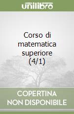 Corso di matematica superiore (4/1) libro