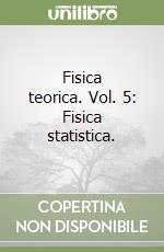 Fisica teorica. Vol. 5: Fisica statistica. libro