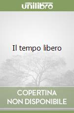 Il tempo libero libro