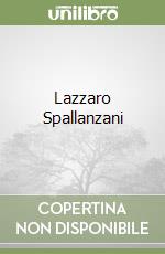 Lazzaro Spallanzani libro