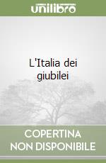 L'Italia dei giubilei libro