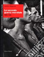 La seconda guerra mondiale 1940-1945