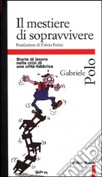 Il mestiere di sopravvivere