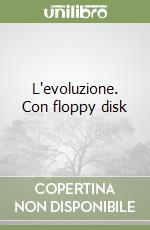 L'evoluzione. Con floppy disk