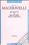 Ritratti e rapporti diplomatici libro di Machiavelli Niccolò Vivanti C. (cur.)