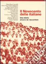 Il Novecento delle italiane. Una storia ancora da raccontare libro