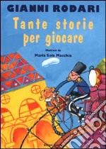 Tante storie per giocare libro