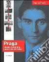 Praga. Viaggio letterario nella città di Kafka libro