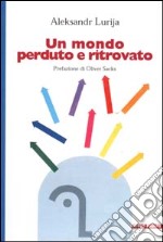 Un mondo perduto e ritrovato libro