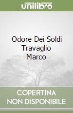 Odore Dei Soldi Travaglio Marco libro