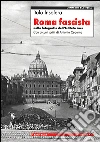 Roma fascista nelle fotografie dell'Istituto Luce libro di Insolera Italo